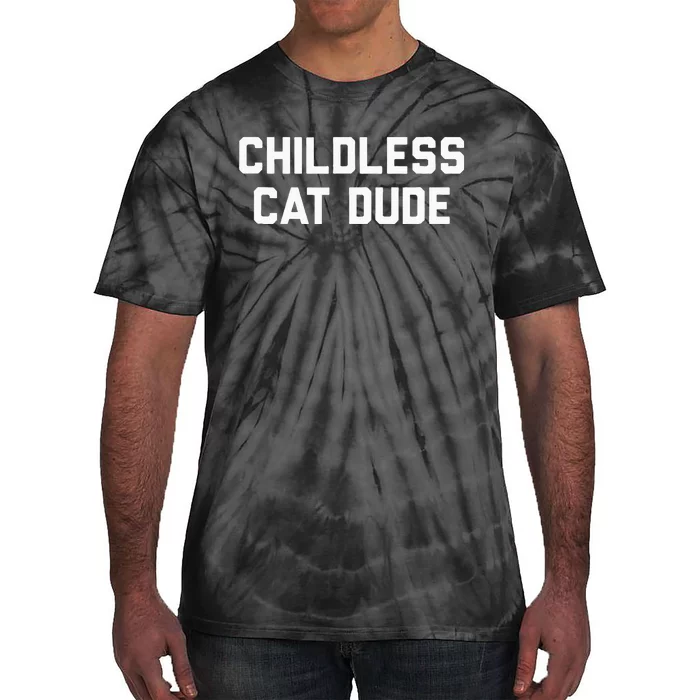 Childless Cat Dudes Tie-Dye T-Shirt