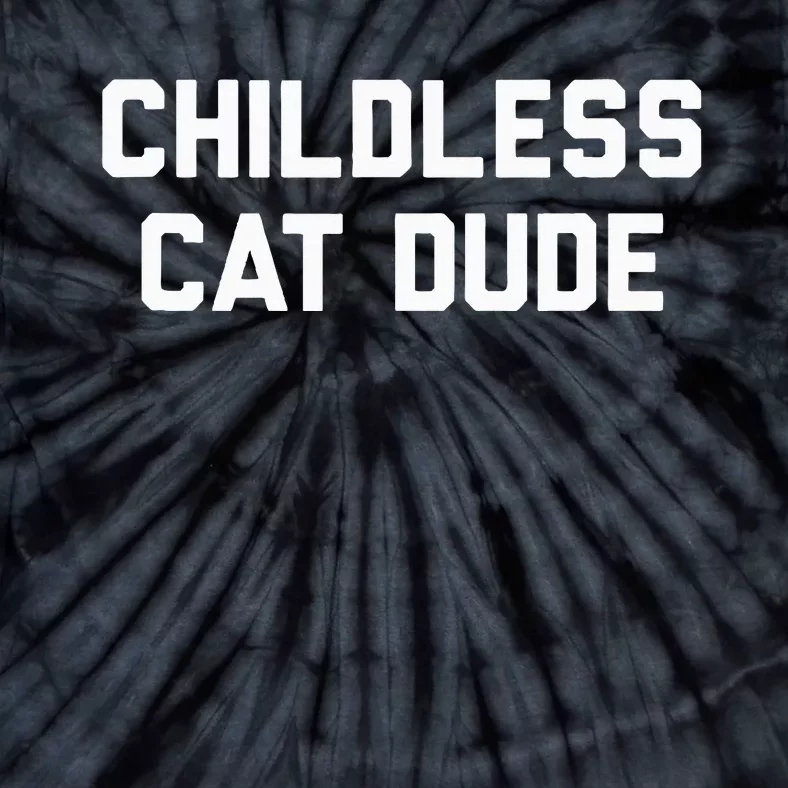 Childless Cat Dudes Tie-Dye T-Shirt