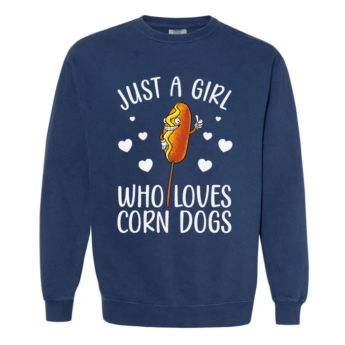 Cool Corn Dog For  Hot Dog Corndog Foodie Garment-Dyed Sweatshirt