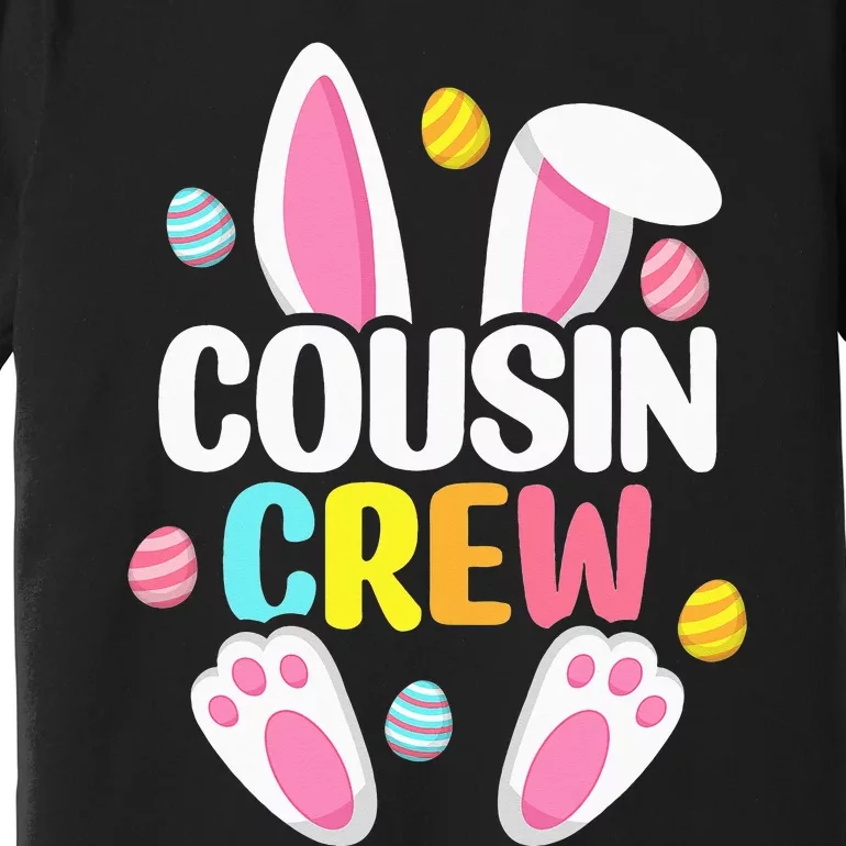 Cousin Crew Easter Bunny Family Matching Premium T-Shirt