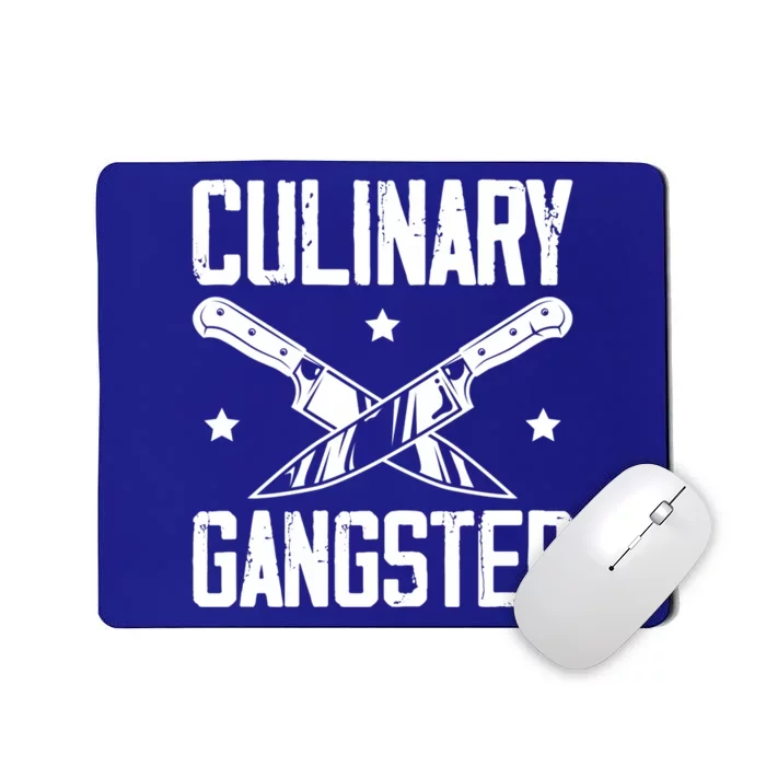 Cooks Cooking Enthusiasts Chefs Sous Chefs Culinary Gangster Gift Mousepad