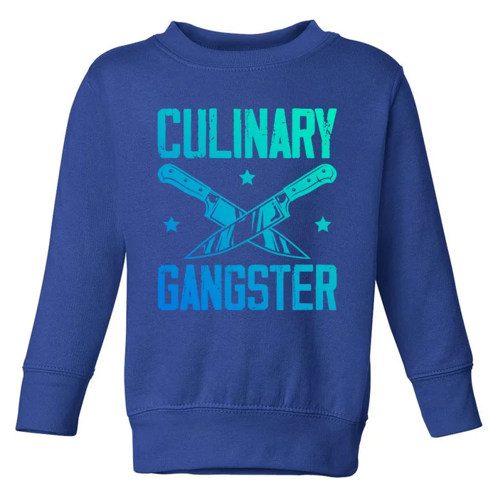 Cooks Cooking Enthusiasts Chefs Sous Chefs Culinary Gangster Cute Gift Toddler Sweatshirt