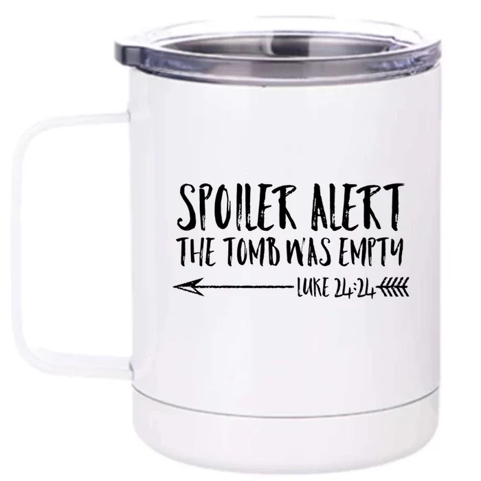 Cute Christian Easter Gift Spoiler Alert Tomb Was Empty Front & Back 12oz Stainless Steel Tumbler Cup