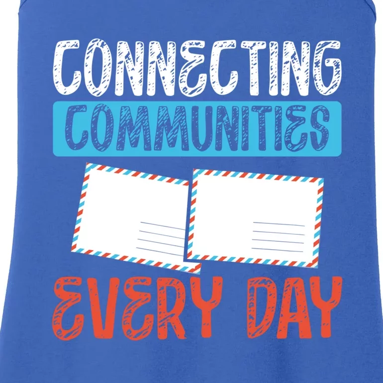 Connecting Communities Every Day Postal Worker Gift Ladies Essential Tank