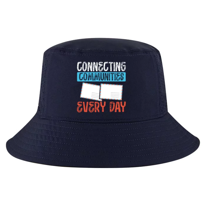 Connecting Communities Every Day Postal Worker Gift Cool Comfort Performance Bucket Hat