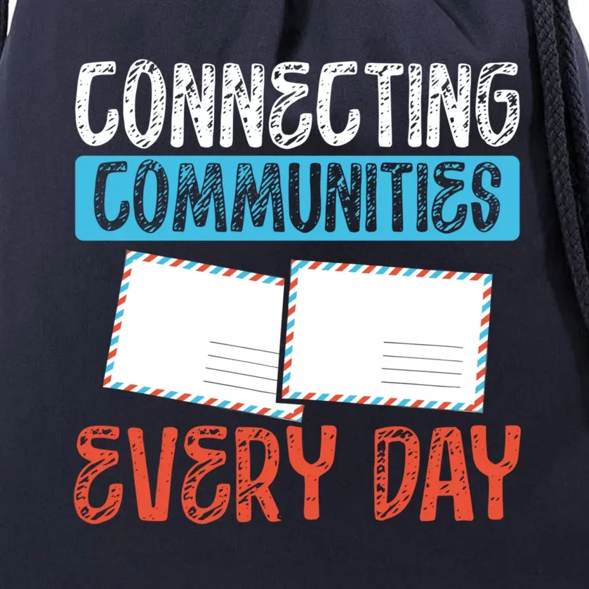 Connecting Communities Every Day Postal Worker Gift Drawstring Bag