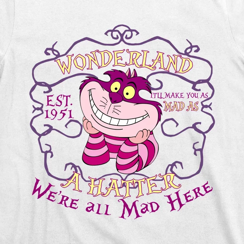 Cheshire Cat Est 1951 Were All Mad Alice In Wonderland T-Shirt