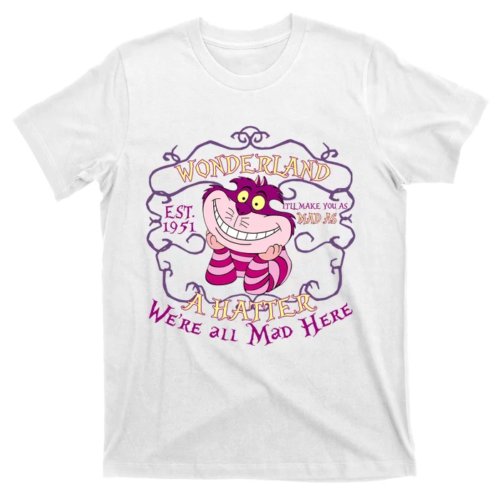 Cheshire Cat Est 1951 Were All Mad Alice In Wonderland T-Shirt