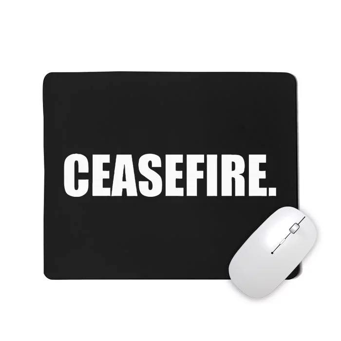 Ceasefire Mousepad