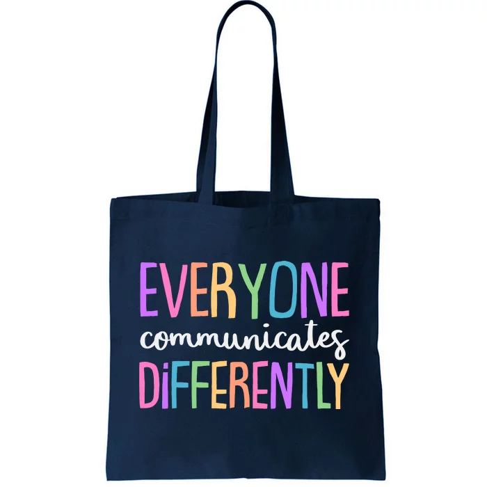 Colorful Cute Everyone Communicates Differently Tote Bag