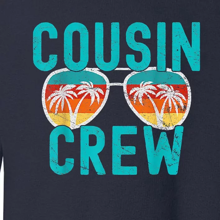 Cousin Crew Family Vacation Summer Vacation Beach Sunglasses Toddler Sweatshirt