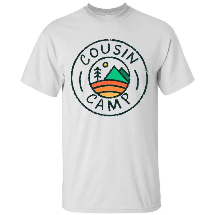 Cousin Camp Friends Summer Travel Family Camping Vacation Tall T-Shirt