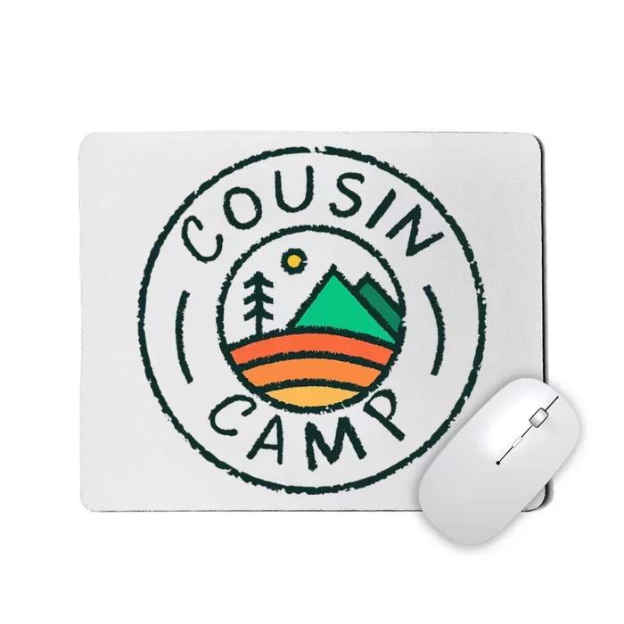 Cousin Camp Friends Summer Travel Family Camping Vacation Mousepad