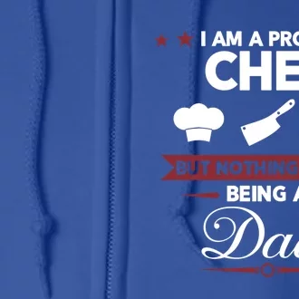 Chef Cooking Funny Culinary Chefs Dad Fathers Day Funny Gift Cute Gift Full Zip Hoodie