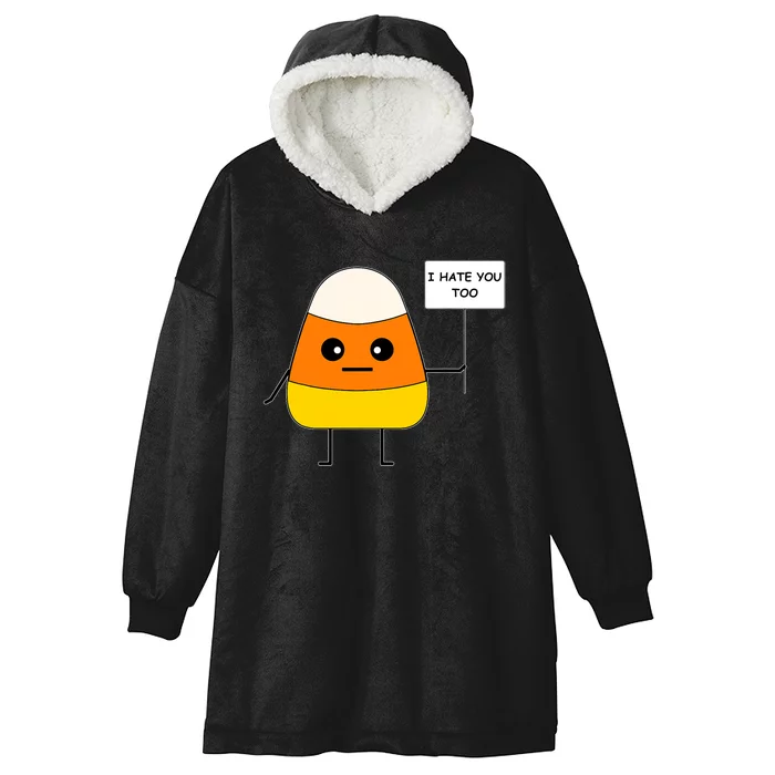 Candy Corn Funny I Hate You Too Team Candy Corn Hooded Wearable Blanket