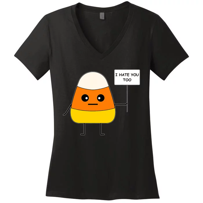 Candy Corn Funny I Hate You Too Team Candy Corn Women's V-Neck T-Shirt