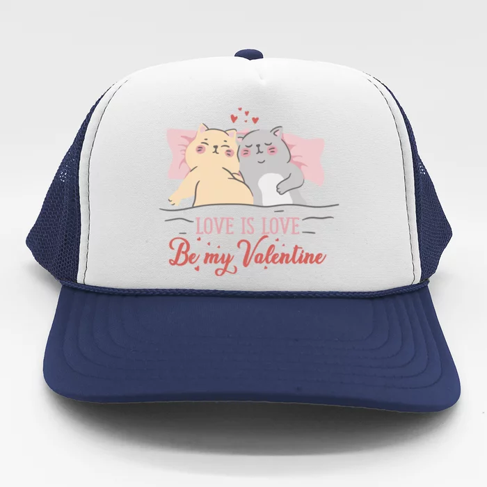 Cat Couple Funny Gift Love Is Love Funny Gift Valentine's Day Gift Trucker Hat