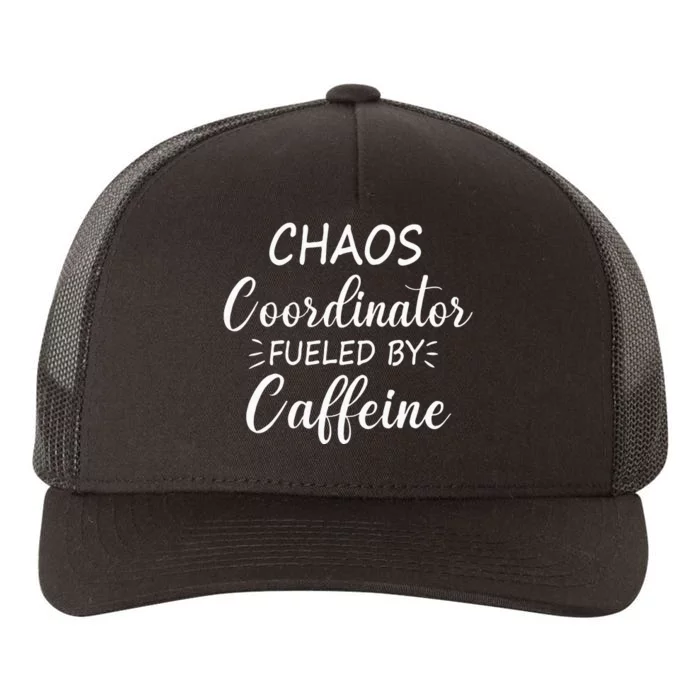 Chaos Coordinator Fueled By Caffeine Funny Coffee Yupoong Adult 5-Panel Trucker Hat