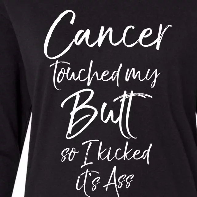 Colon Cancer Fun Cancer Touched My Butt So I Kicked It's Ass Meaningful Gift Womens Cotton Relaxed Long Sleeve T-Shirt