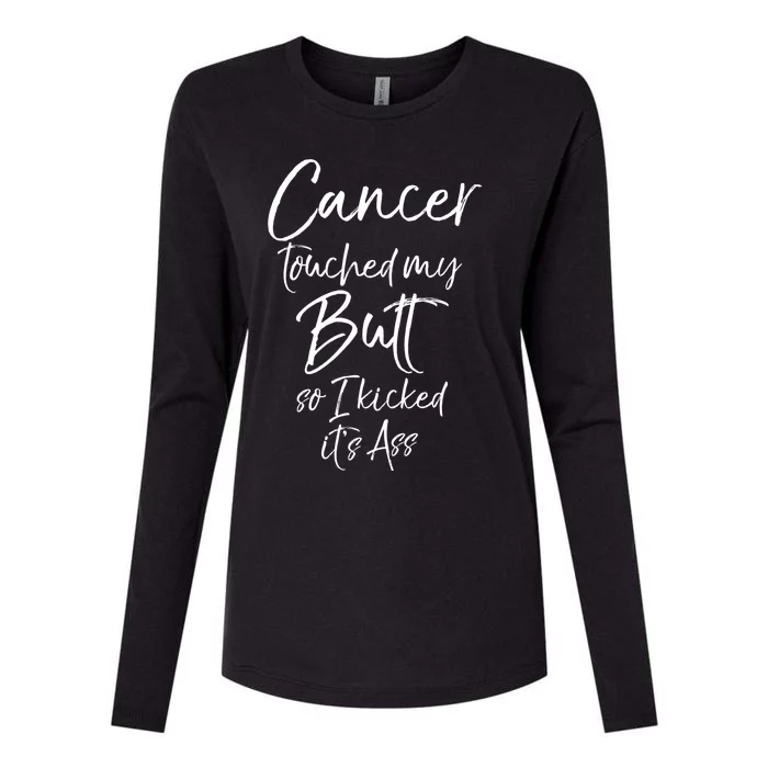 Colon Cancer Fun Cancer Touched My Butt So I Kicked It's Ass Meaningful Gift Womens Cotton Relaxed Long Sleeve T-Shirt