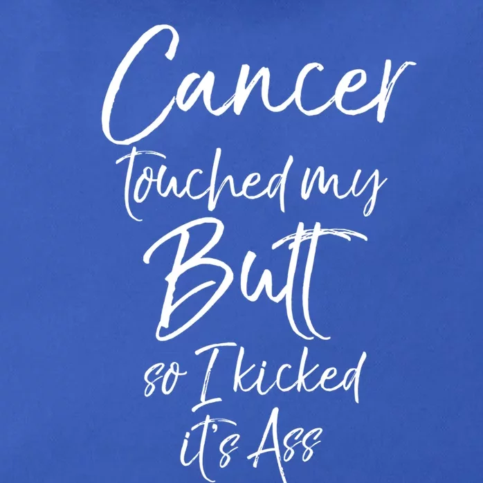 Colon Cancer Fun Cancer Touched My Butt So I Kicked It's Ass Meaningful Gift Zip Tote Bag