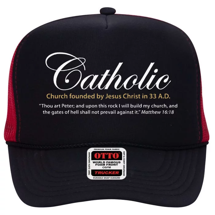 Catholic Church Founded By Jesus Christ In 33 A.D. High Crown Mesh Trucker Hat