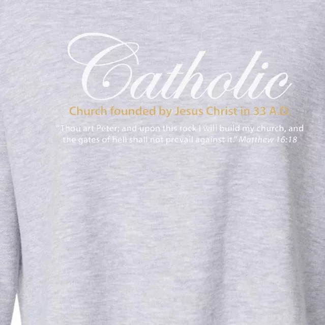 Catholic Church Founded By Jesus Christ In 33 A.D. Cropped Pullover Crew