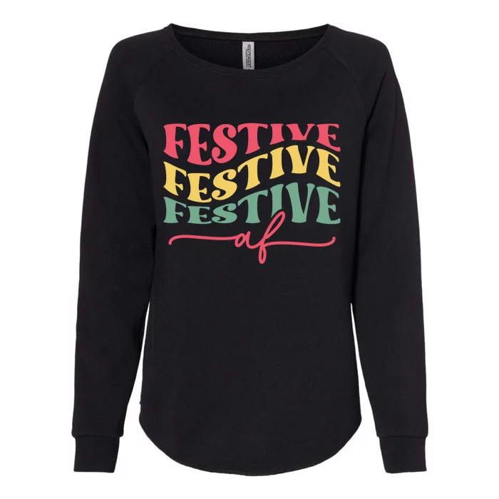 Cool Christmas Festive Af Womens California Wash Sweatshirt