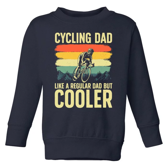 Cool Cycling For Dad Men Bicycling Bikers Bicycle Bike Rider Toddler Sweatshirt