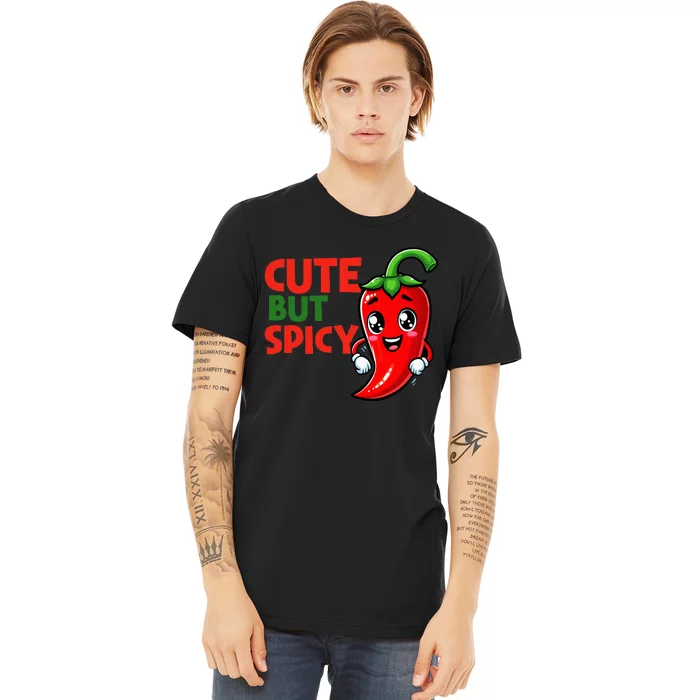 Cute Chili Funny Cute But Spicy Premium T-Shirt