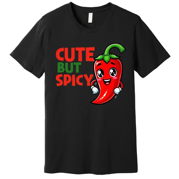 Cute Chili Funny Cute But Spicy Premium T-Shirt