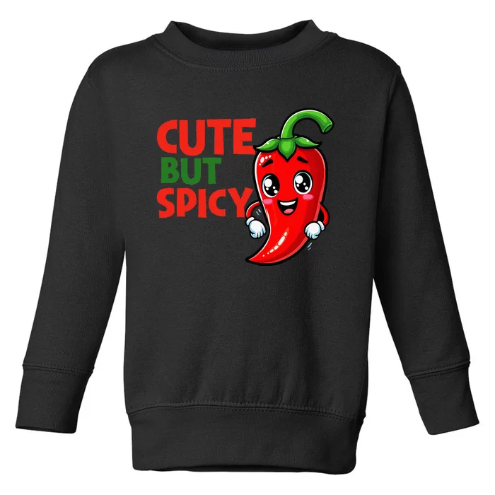 Cute Chili Funny Cute But Spicy Toddler Sweatshirt