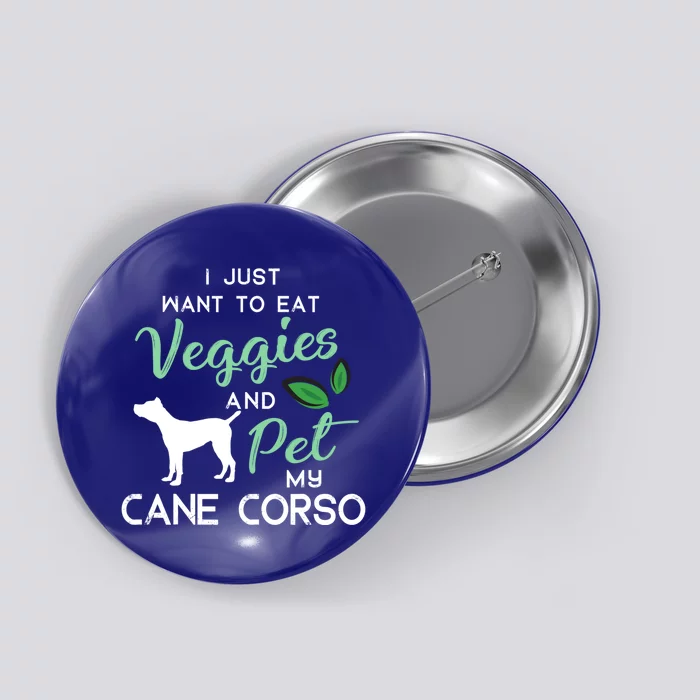 Cane Corso Funny Vegan Dog Lover Owner Xmas Birthday Gift Button