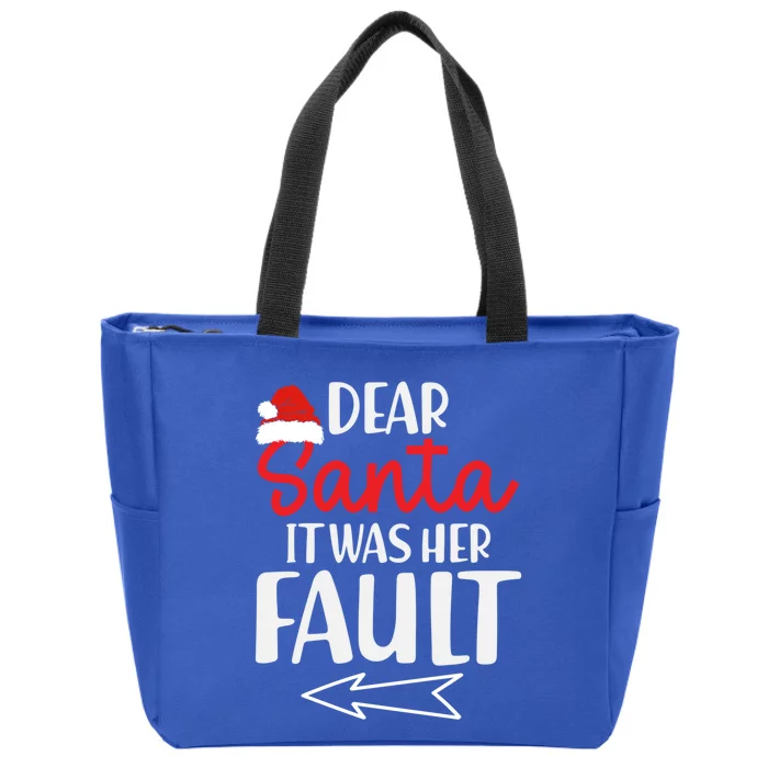 Christmas Couples Funny Dear Santa It Was Her Fault Gift Zip Tote Bag