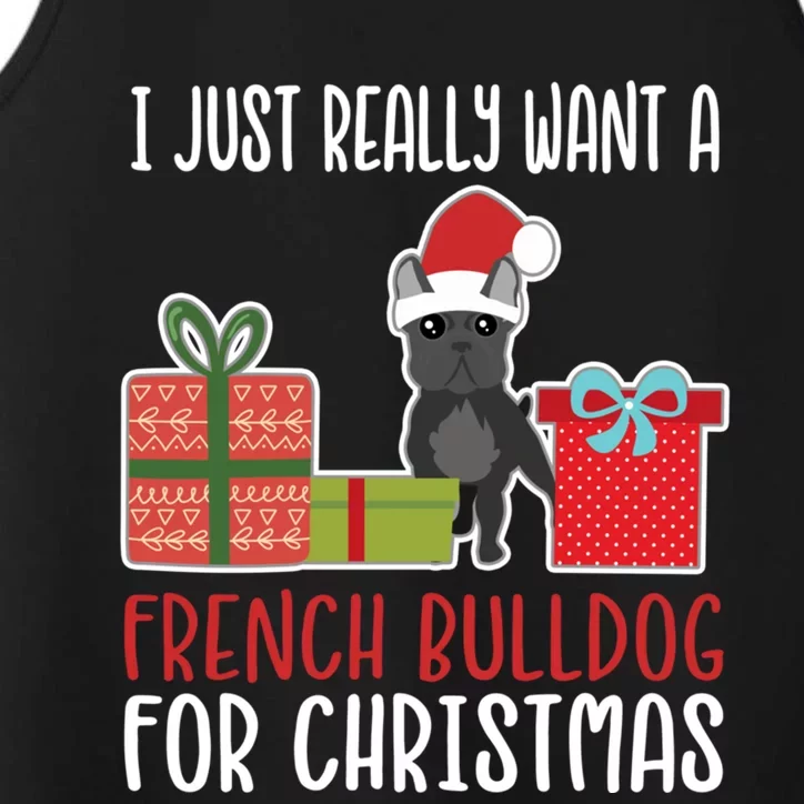 Cute Christmas Frenchie Owner I Want A French Bulldog Gift Performance Tank