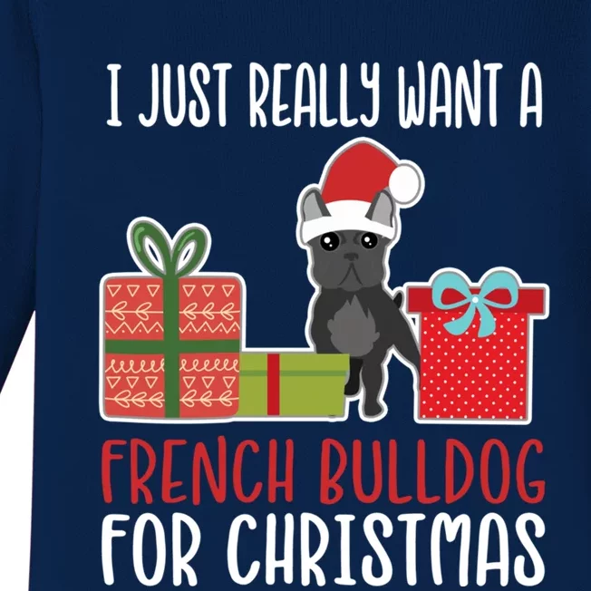 Cute Christmas Frenchie Owner I Want A French Bulldog Gift Baby Long Sleeve Bodysuit