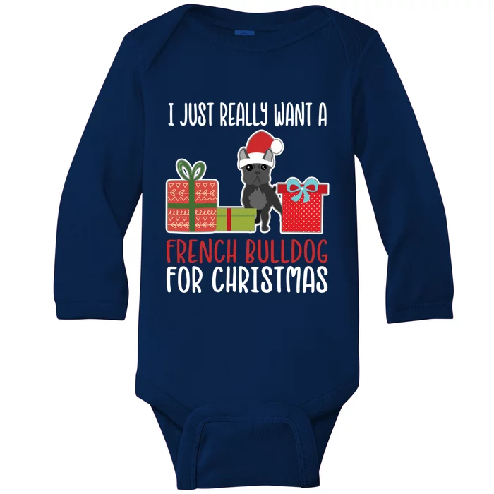 Cute Christmas Frenchie Owner I Want A French Bulldog Gift Baby Long Sleeve Bodysuit