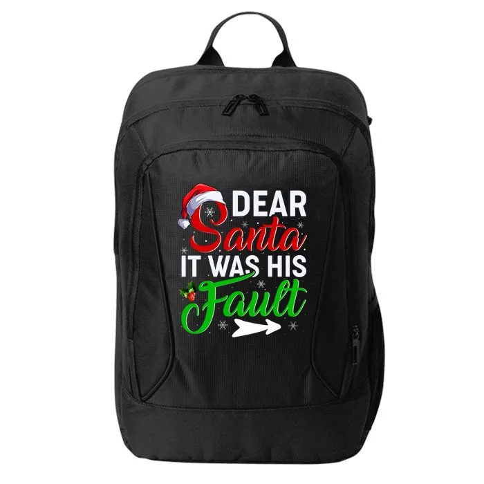 Christmas Couples Funny Gift Dear Santa It Was His Fault Cool Gift City Backpack