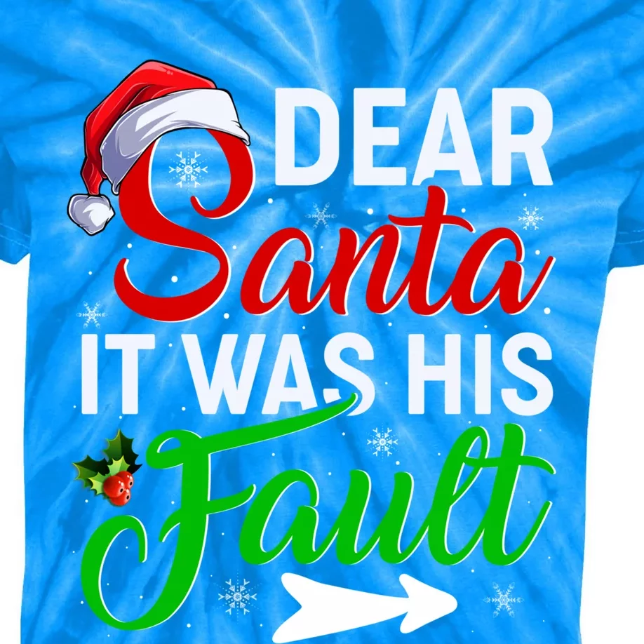 Christmas Couples Funny Gift Dear Santa It Was His Fault Cool Gift Kids Tie-Dye T-Shirt