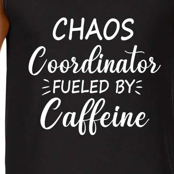 Chaos Coordinator Fueled by Caffeine Funny Coffee Comfort Colors® Tank Top