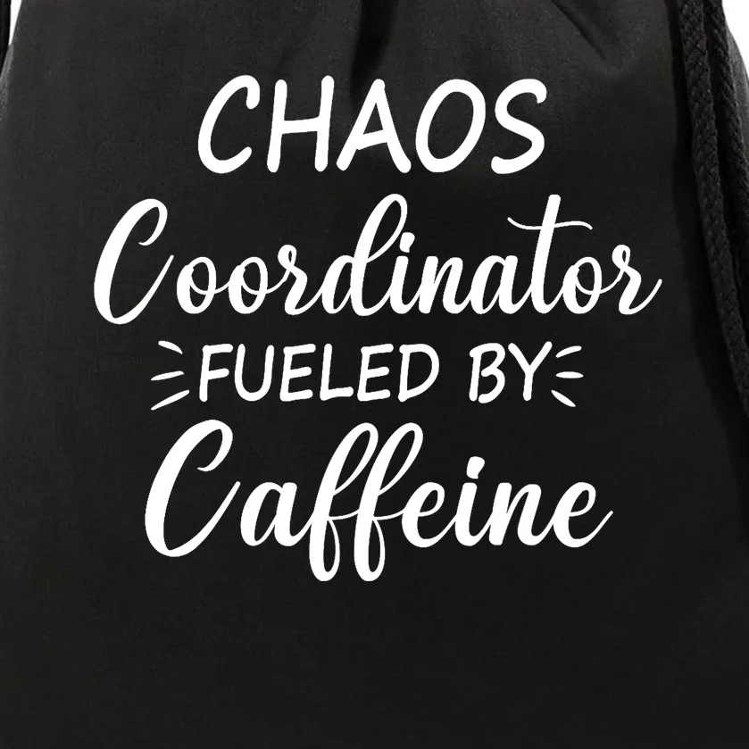 Chaos Coordinator Fueled by Caffeine Funny Coffee Drawstring Bag