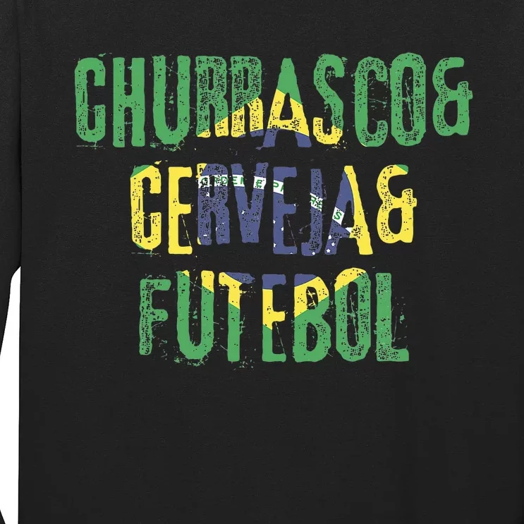 Churrasco & Cerveja & Futebol Brazil Brazilian Long Sleeve Shirt