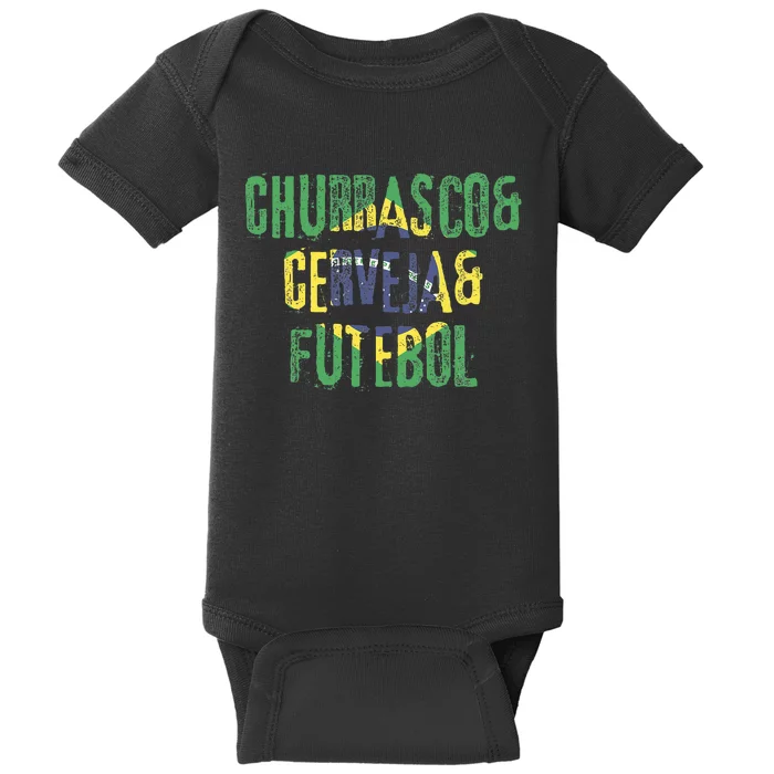 Churrasco & Cerveja & Futebol Brazil Brazilian Baby Bodysuit