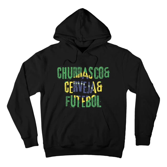 Churrasco & Cerveja & Futebol Brazil Brazilian Tall Hoodie