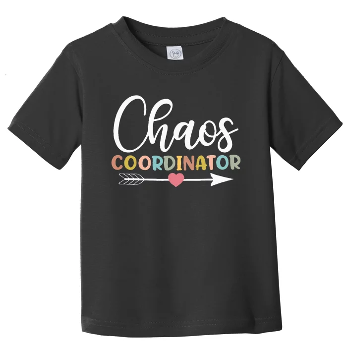 Chaos Coordinator funny quote Toddler T-Shirt