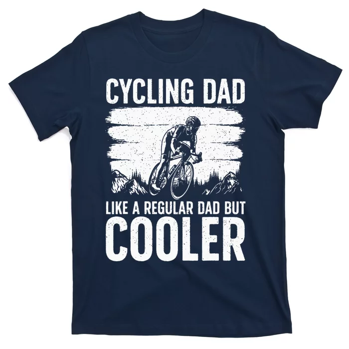 Cool Cycling For Dad MenBicycling Bikers Bicycle Bike Rider T-Shirt