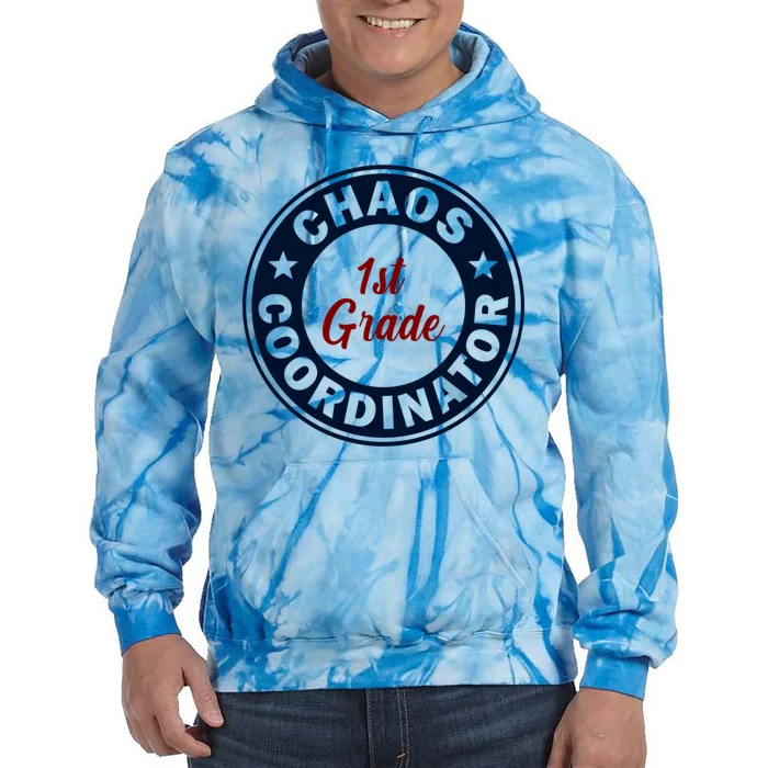 Chaos Coordinator Funny 1St Grade Teacher Gift Tie Dye Hoodie