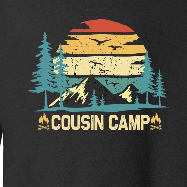 Cousin Camp Friends Summer Family Camping Vacation Toddler Sweatshirt