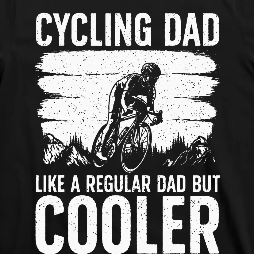 Cool Cycling For Dad Men Bicycling Bikers Bicycle Bike Rider T-Shirt