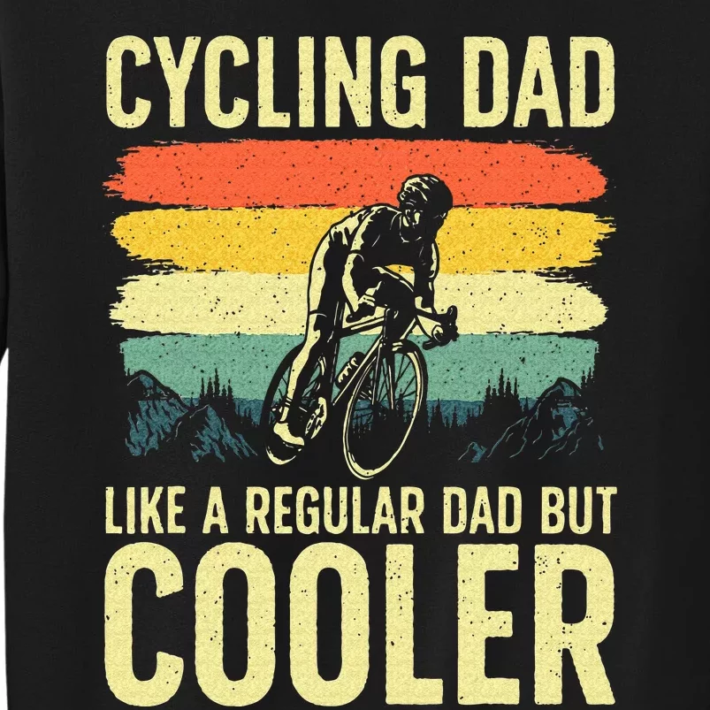 Cool Cycling For Dad Men Bicycling Bikers Bicycle Bike Rider Tall Sweatshirt